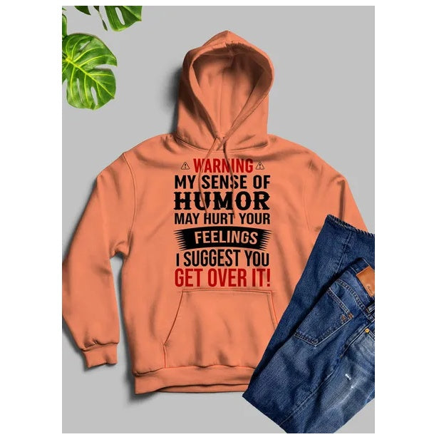 Warning My Sense Of Humor May Hurt Your Feelings custom Hoodie